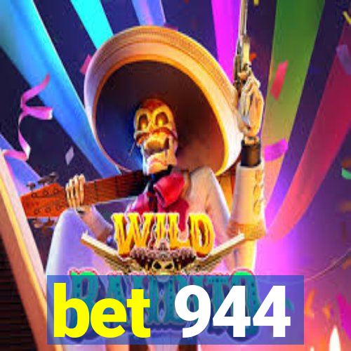 bet 944