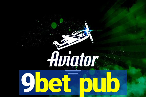 9bet pub