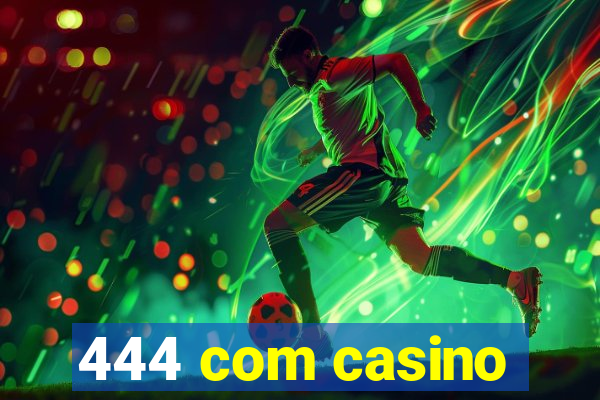 444 com casino