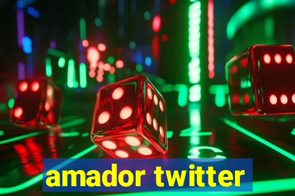 amador twitter