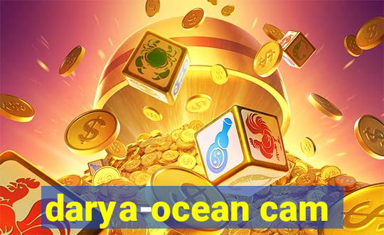 darya-ocean cam