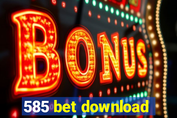 585 bet download