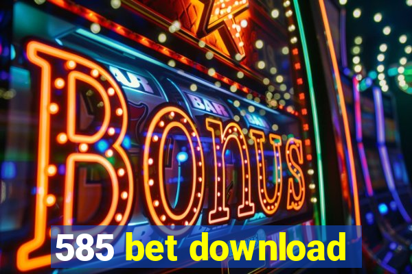 585 bet download