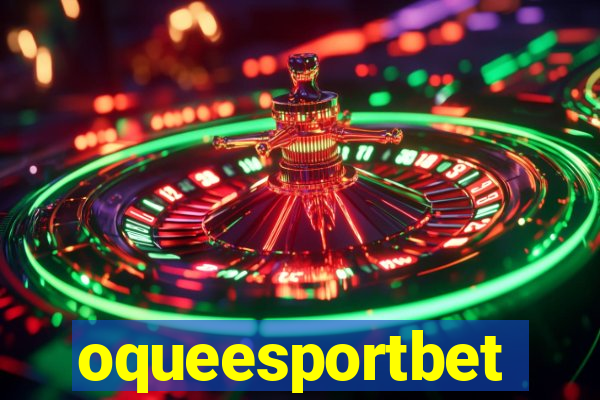 oqueesportbet