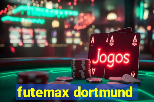 futemax dortmund