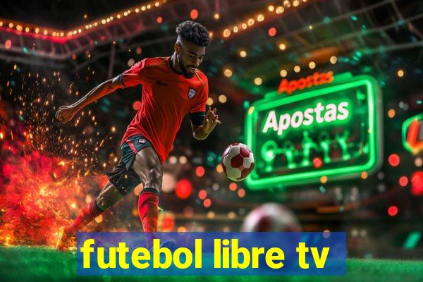 futebol libre tv