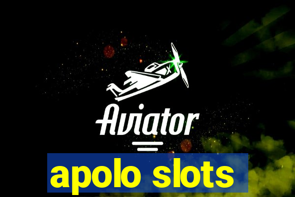 apolo slots