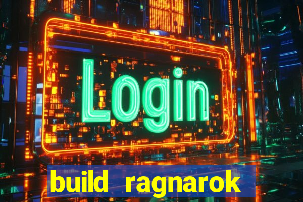 build ragnarok history reborn rag