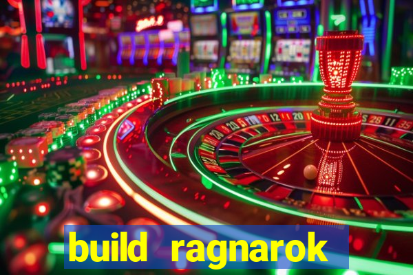 build ragnarok history reborn rag