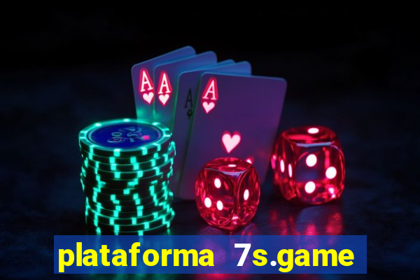 plataforma 7s.game paga mesmo