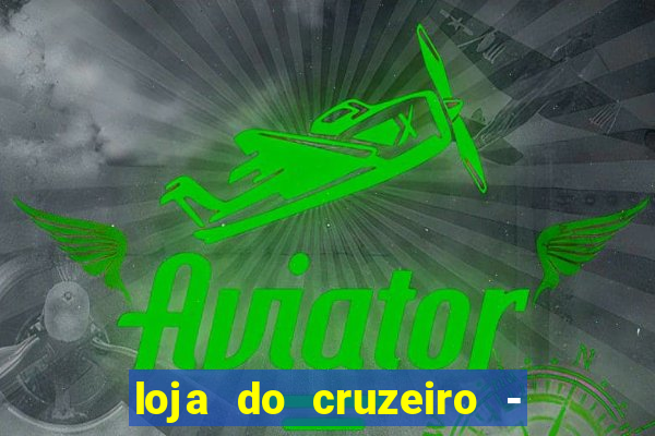 loja do cruzeiro - barro preto