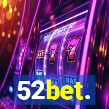 52bet.