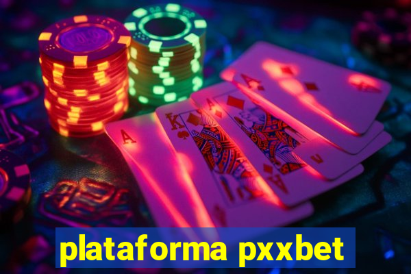 plataforma pxxbet