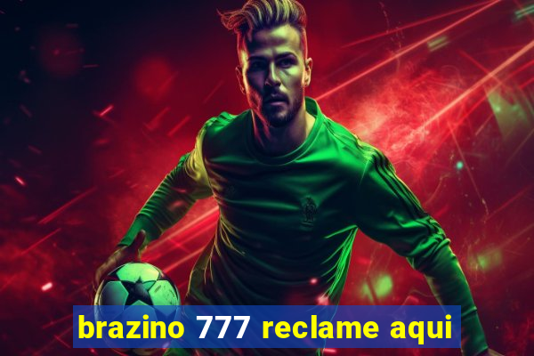 brazino 777 reclame aqui