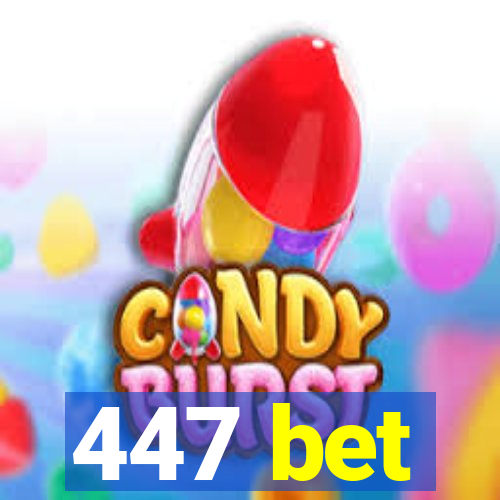 447 bet