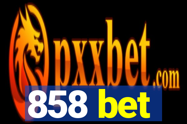 858 bet