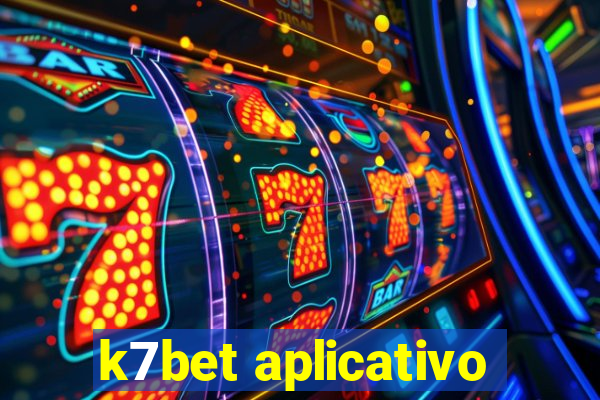 k7bet aplicativo