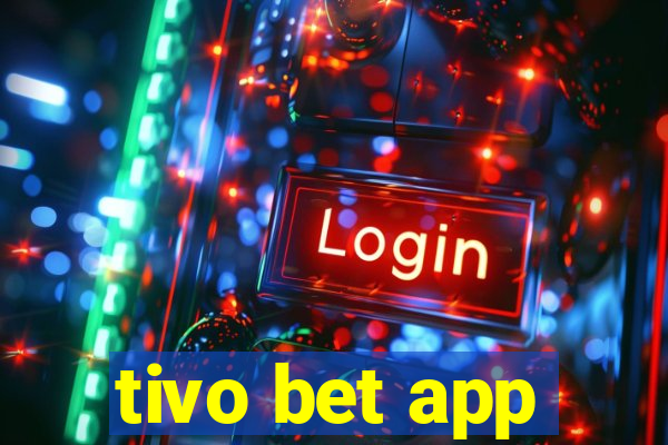 tivo bet app