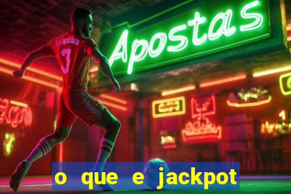 o que e jackpot no jogo do tigre