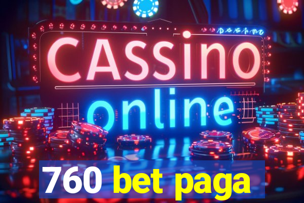 760 bet paga