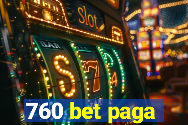 760 bet paga