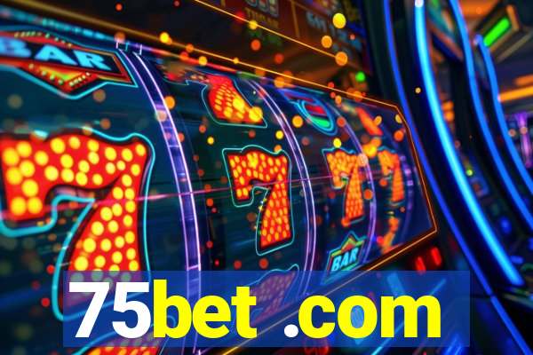 75bet .com