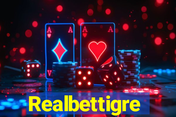 Realbettigre