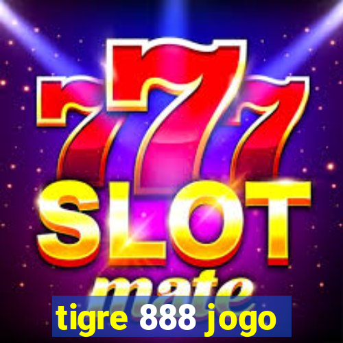 tigre 888 jogo