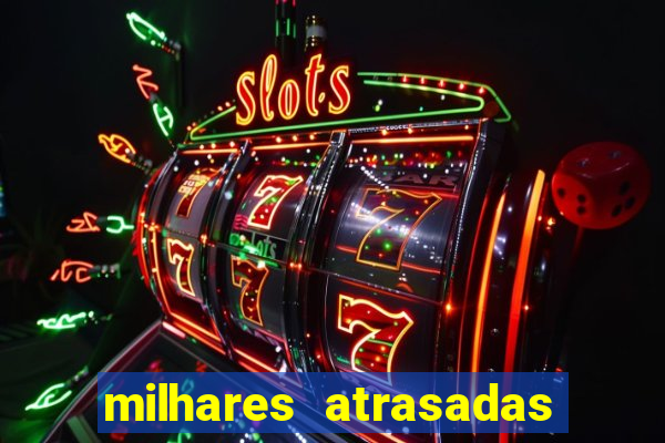 milhares atrasadas na federal