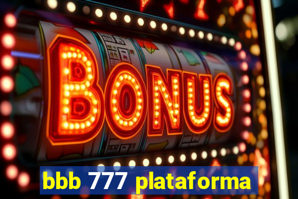 bbb 777 plataforma