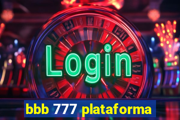 bbb 777 plataforma