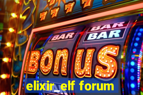 elixir_elf forum