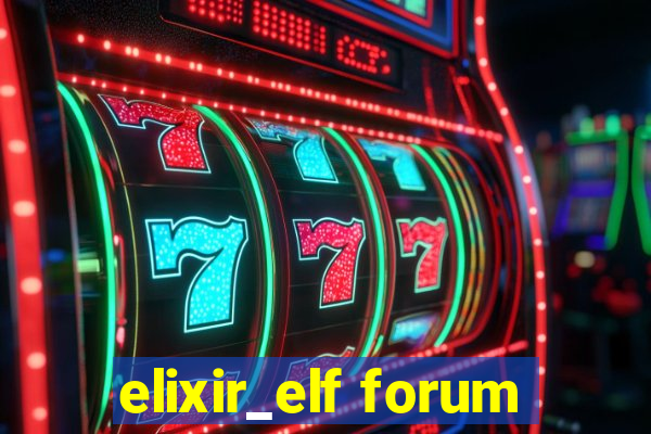 elixir_elf forum