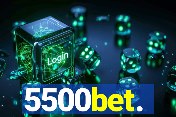 5500bet.