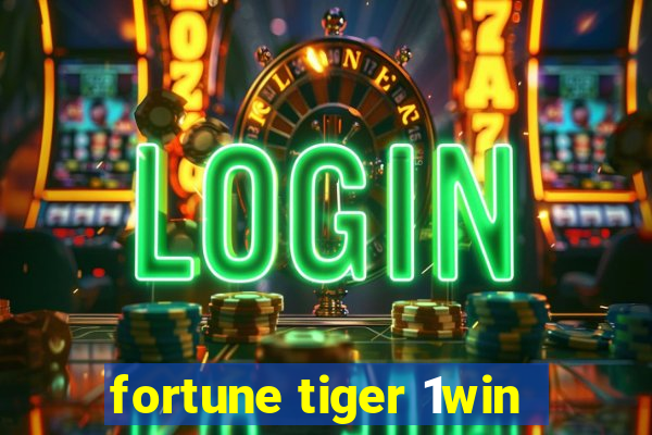 fortune tiger 1win