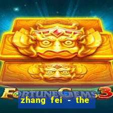 zhang fei - the abandoned son