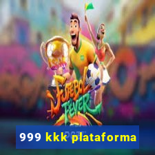 999 kkk plataforma