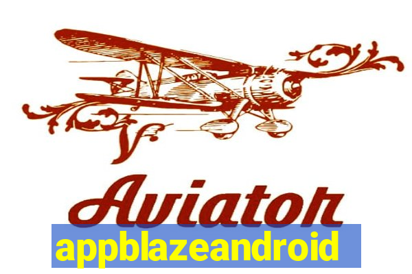 appblazeandroid