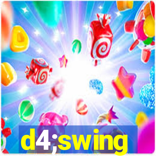 d4;swing