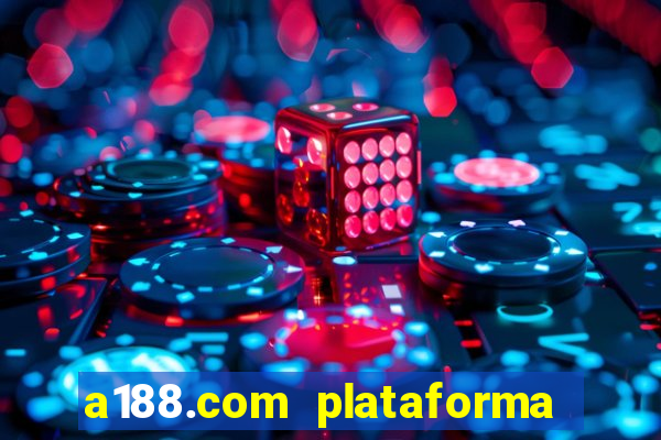 a188.com plataforma de jogos