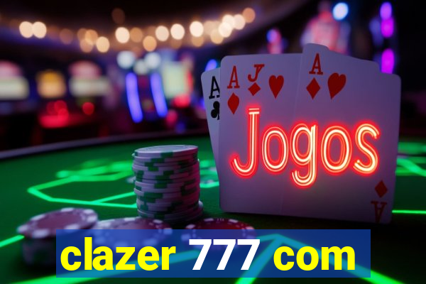 clazer 777 com