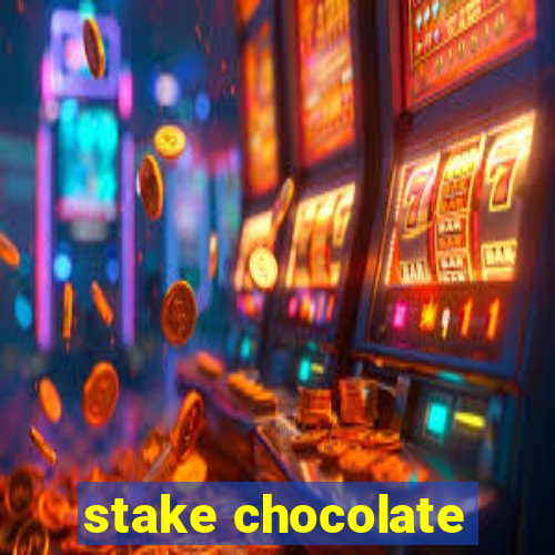 stake chocolate