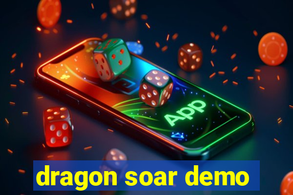 dragon soar demo