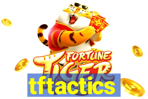 tftactics