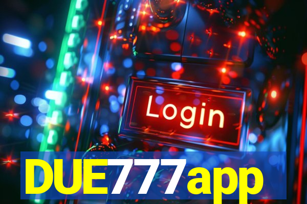 DUE777app