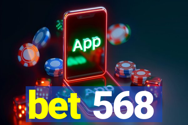 bet 568