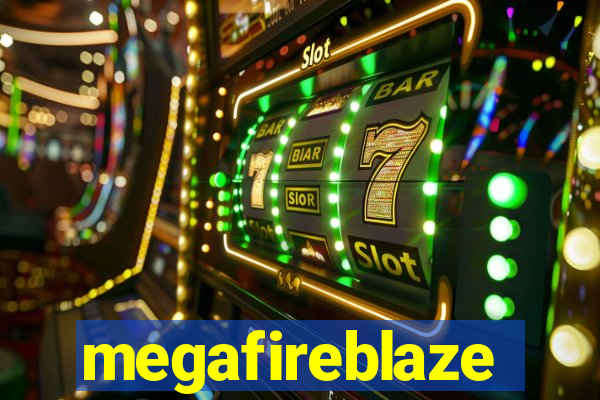 megafireblaze