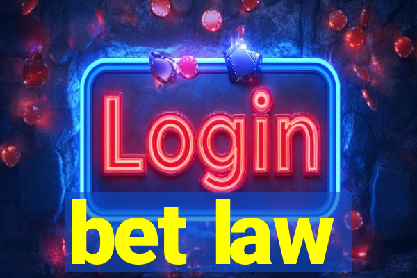 bet law