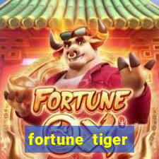 fortune tiger minimo 1 real