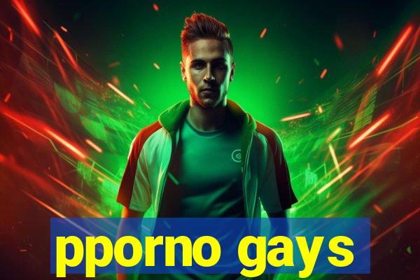 pporno gays